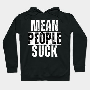 Mean People Suck Hoodie